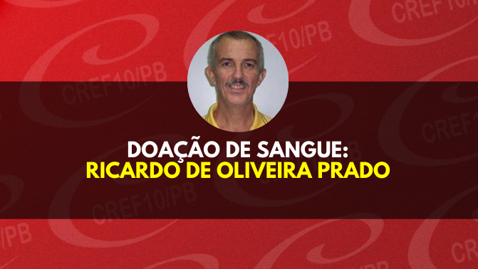 Doação de sangue para o profissional Ricardo de Oliveira Prado